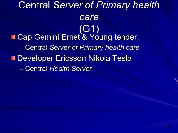 Central Server of Primary health care (G 1) Cap Gemini Ernst & Young tender: