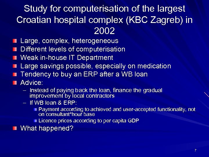 Study for computerisation of the largest Croatian hospital complex (KBC Zagreb) in 2002 Large,