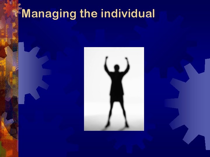 Managing the individual 