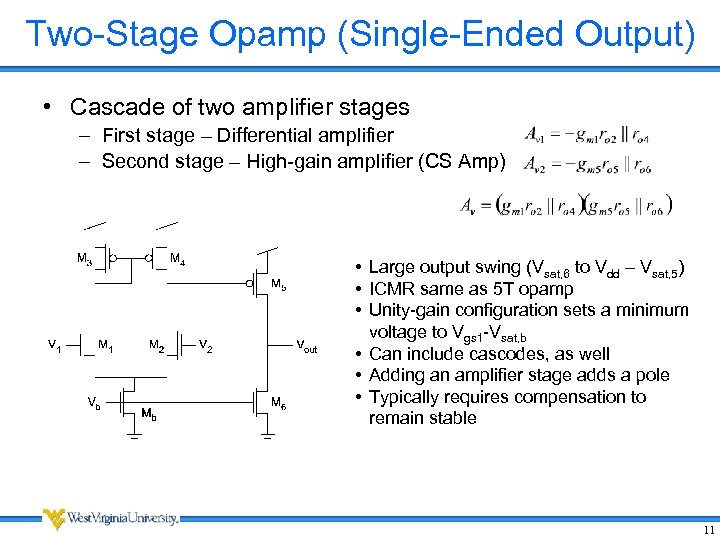 Two-Stage Opamp (Single-Ended Output) • Cascade of two amplifier stages – First stage –