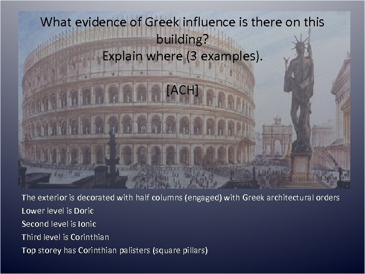 What evidence of Greek influence is there on this building? Explain where (3 examples).