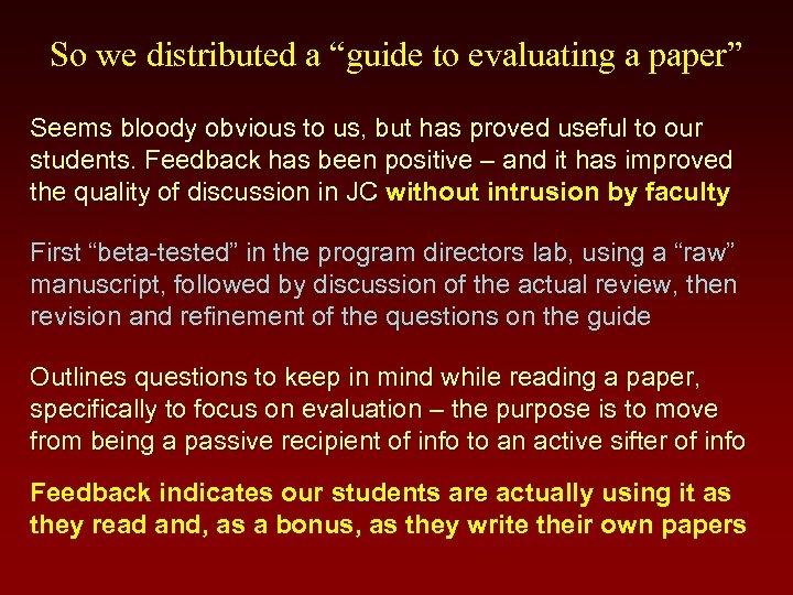 So we distributed a “guide to evaluating a paper” Seems bloody obvious to us,