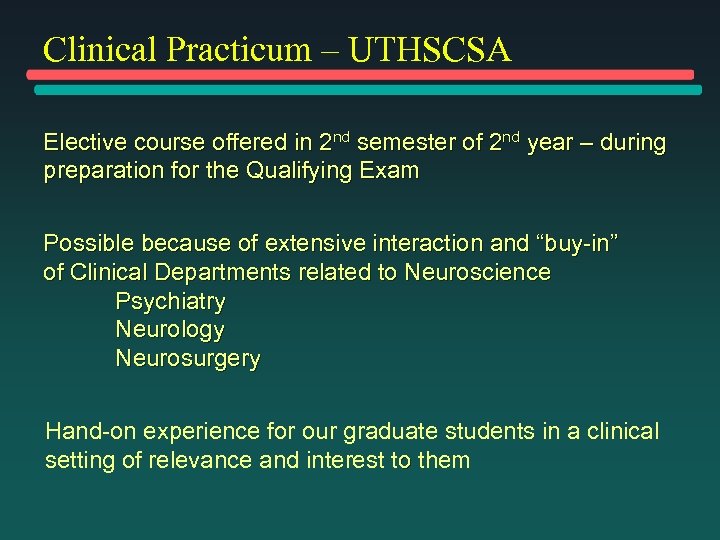 Clinical Practicum – UTHSCSA Elective course offered in 2 nd semester of 2 nd