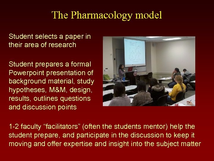 The Pharmacology model Student selects a paper in their area of research Student prepares
