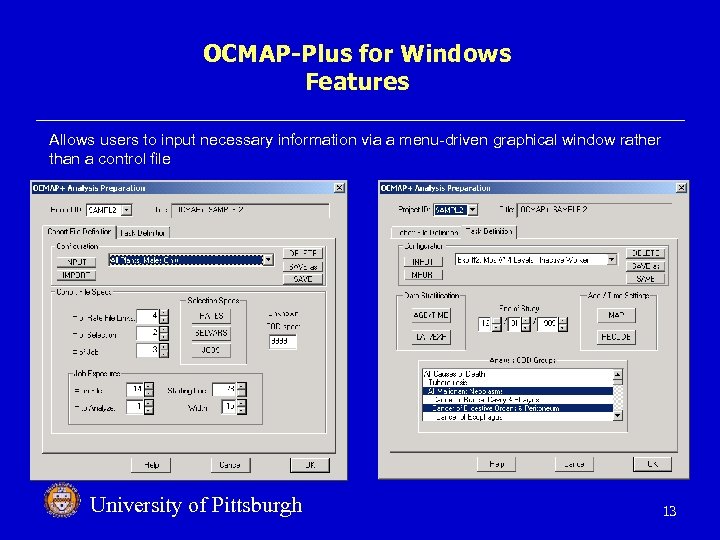 OCMAP-Plus for Windows Features Allows users to input necessary information via a menu-driven graphical