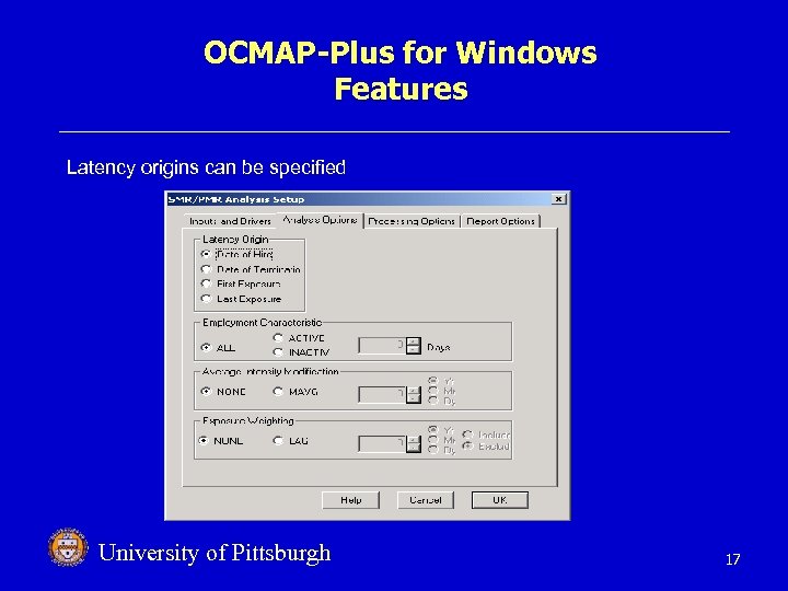 OCMAP-Plus for Windows Features Latency origins can be specified University of Pittsburgh 17 