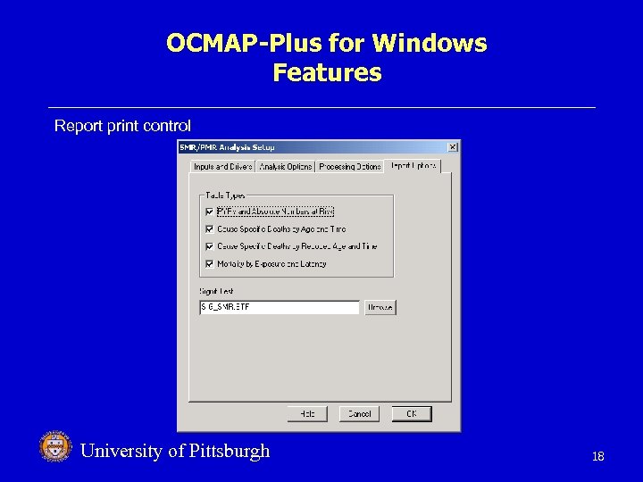 OCMAP-Plus for Windows Features Report print control University of Pittsburgh 18 