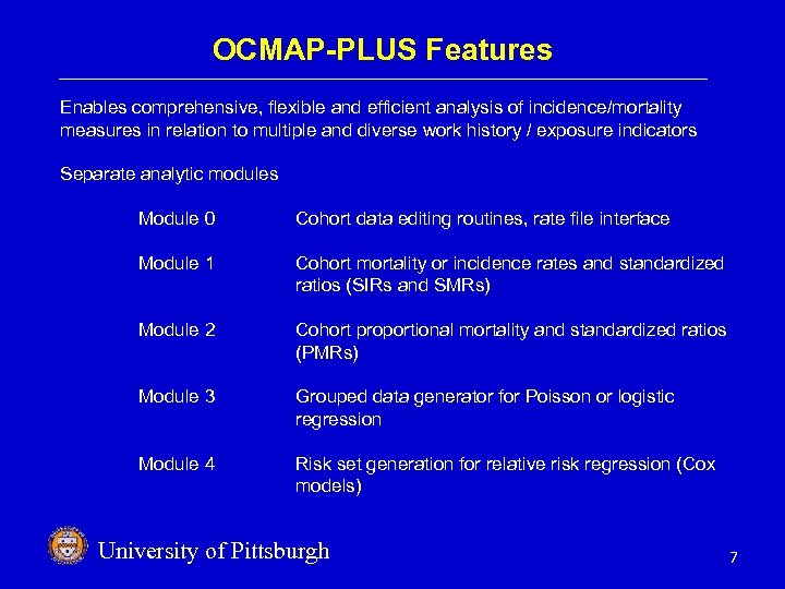 OCMAP-PLUS Features Enables comprehensive, flexible and efficient analysis of incidence/mortality measures in relation to