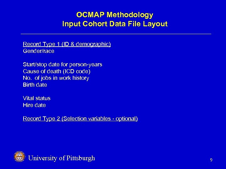 OCMAP Methodology Input Cohort Data File Layout Record Type 1 (ID & demographic) Gender/race