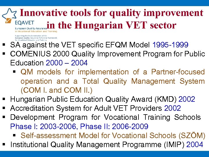Innovative tools for quality improvement in the Hungarian VET sector § SA against the