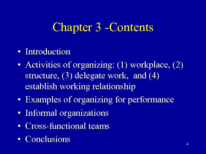 Chapter 3 -Contents • Introduction • Activities of organizing: (1) workplace, (2) structure, (3)