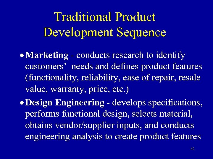 Traditional Product Development Sequence · Marketing - conducts research to identify customers’ needs and