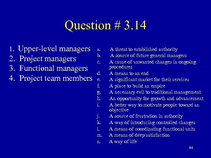 Question # 3. 14 1. Upper-level managers 2. Project managers 3. Functional managers 4.