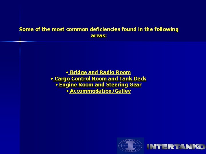 Some of the most common deficiencies found in the following areas: • Bridge and