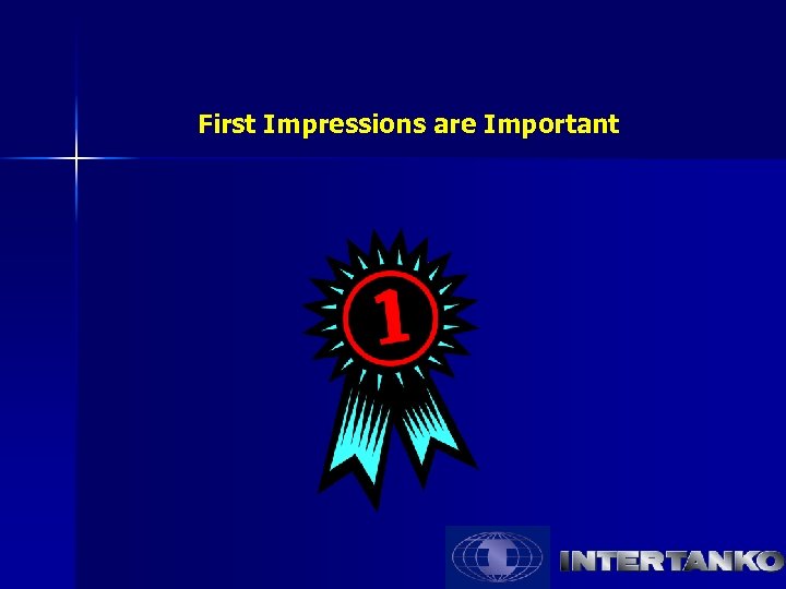 First Impressions are Important 