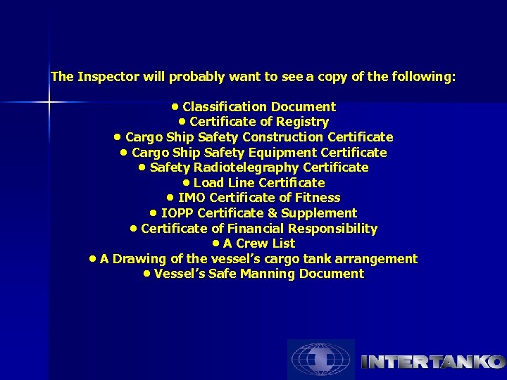 The Inspector will probably want to see a copy of the following: • Classification