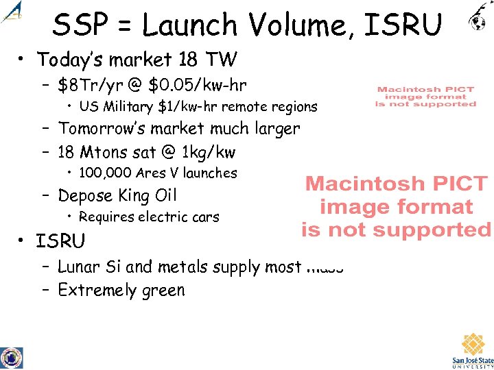 SSP = Launch Volume, ISRU • Today’s market 18 TW – $8 Tr/yr @