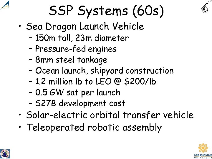 SSP Systems (60 s) • Sea Dragon Launch Vehicle – – – – 150
