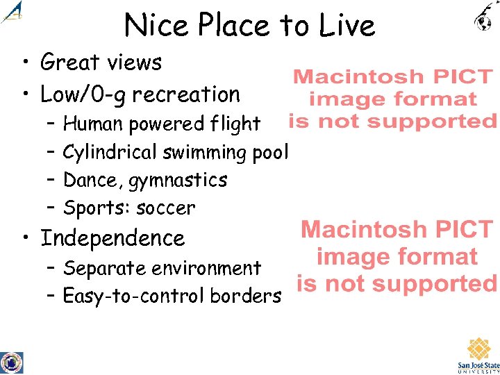 Nice Place to Live • Great views • Low/0 -g recreation – – Human