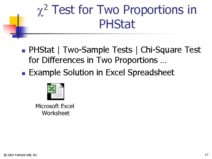  2 Test for Two Proportions in PHStat n n PHStat | Two-Sample Tests