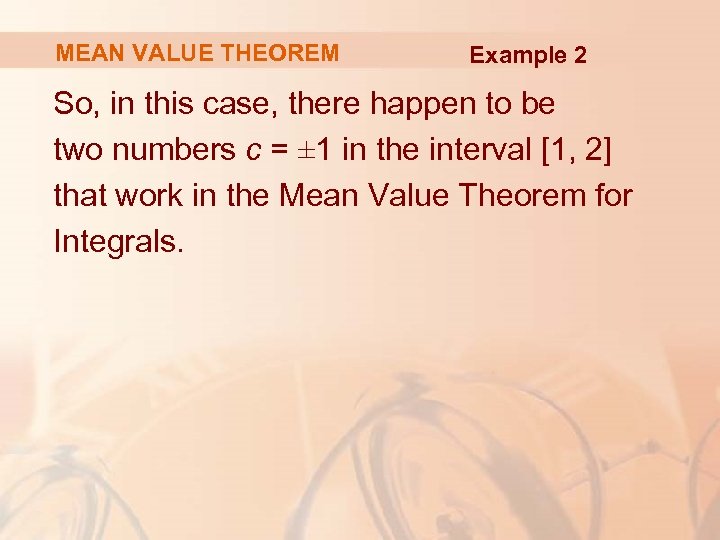 MEAN VALUE THEOREM Example 2 So, in this case, there happen to be two