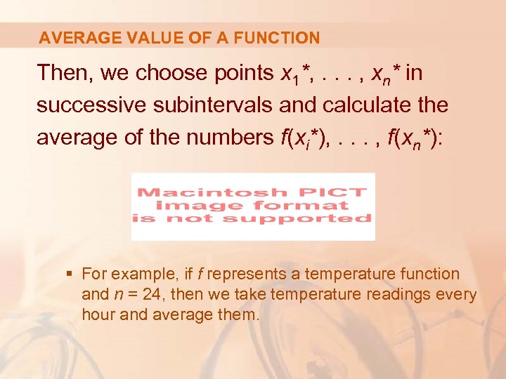 AVERAGE VALUE OF A FUNCTION Then, we choose points x 1*, . . .