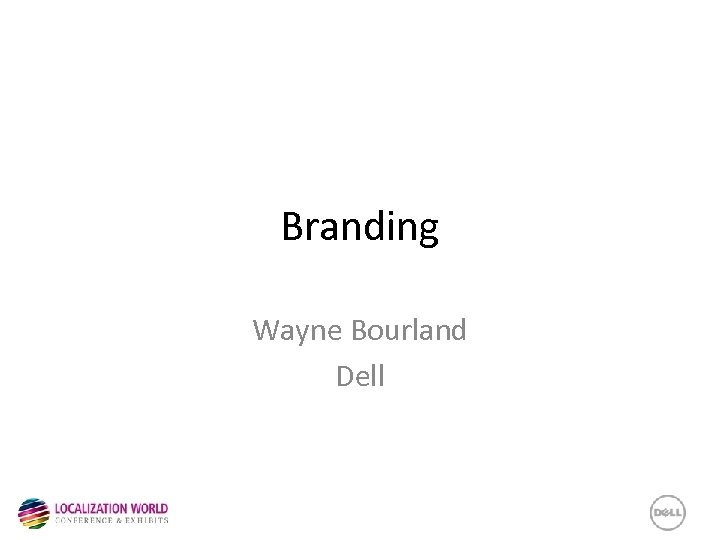 Branding Wayne Bourland Dell 