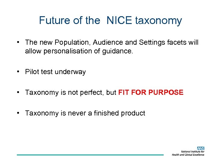 Future of the NICE taxonomy • The new Population, Audience and Settings facets will