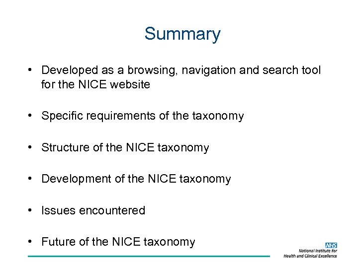 Summary • Developed as a browsing, navigation and search tool for the NICE website