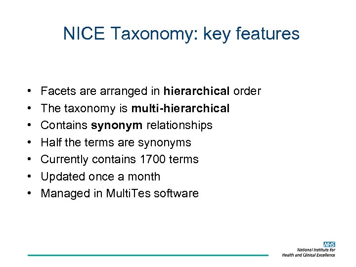 NICE Taxonomy: key features • • Facets are arranged in hierarchical order The taxonomy