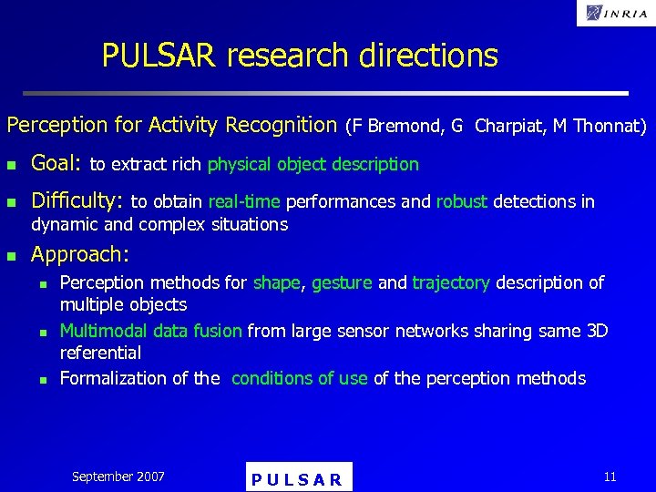 PULSAR research directions Perception for Activity Recognition (F Bremond, G Charpiat, M Thonnat) n