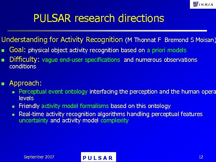 PULSAR research directions Understanding for Activity Recognition (M Thonnat F Bremond S Moisan) n