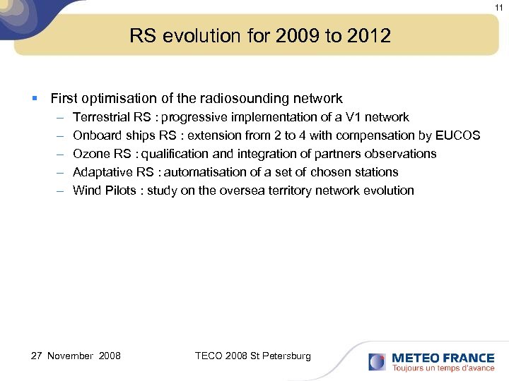 11 RS evolution for 2009 to 2012 § First optimisation of the radiosounding network