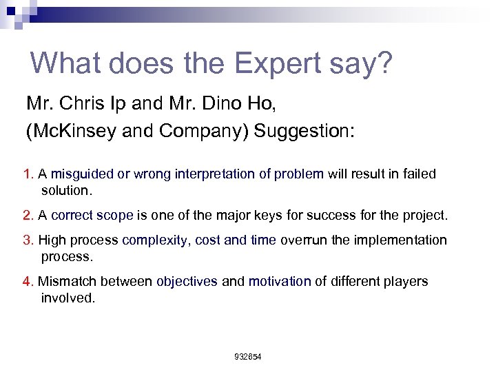 What does the Expert say? Mr. Chris Ip and Mr. Dino Ho, (Mc. Kinsey