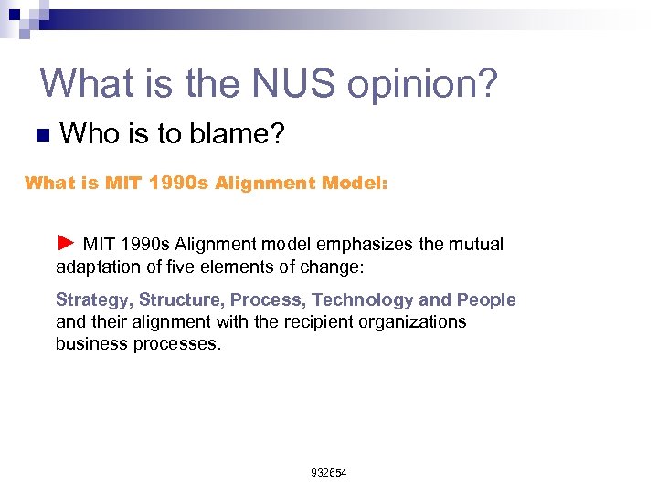 What is the NUS opinion? n Who is to blame? What is MIT 1990