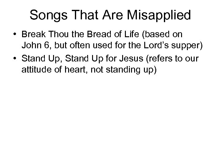 Songs That Are Misapplied • Break Thou the Bread of Life (based on John