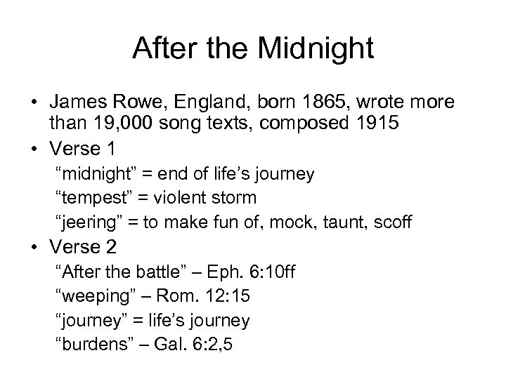 After the Midnight • James Rowe, England, born 1865, wrote more than 19, 000