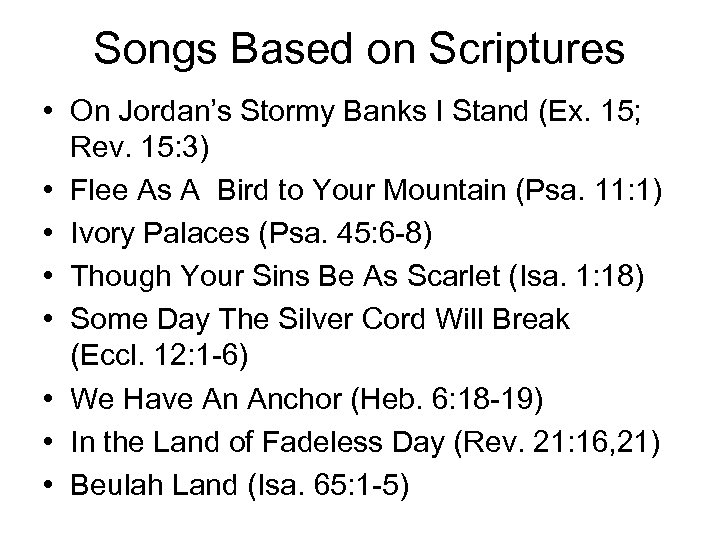 Songs Based on Scriptures • On Jordan’s Stormy Banks I Stand (Ex. 15; Rev.