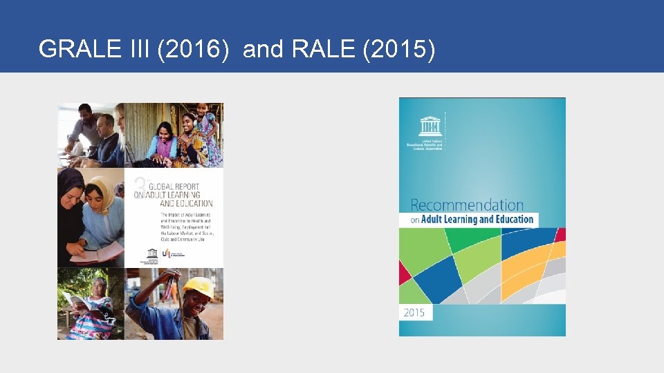 GRALE III (2016) and RALE (2015) 