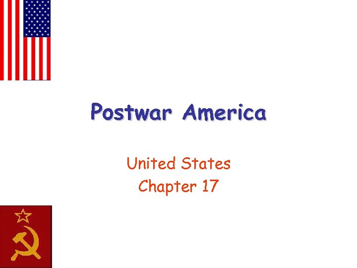 Postwar America United States Chapter 17 