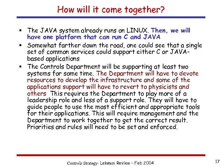How will it come together? § The JAVA system already runs on LINUX. Then,