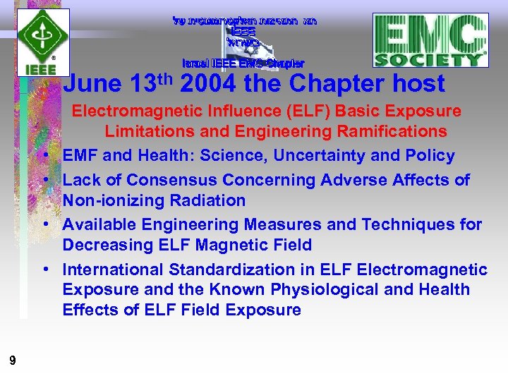 June 13 th 2004 the Chapter host • • 9 Electromagnetic Influence (ELF) Basic