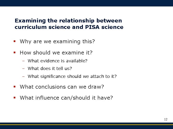 Examining the relationship between curriculum science and PISA science § Why are we examining
