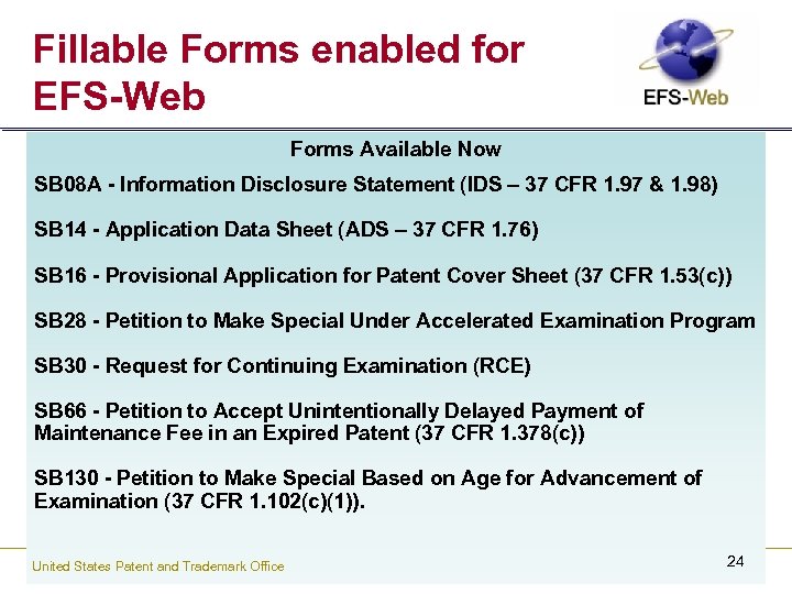 Fillable Forms enabled for EFS-Web Forms Available Now SB 08 A - Information Disclosure