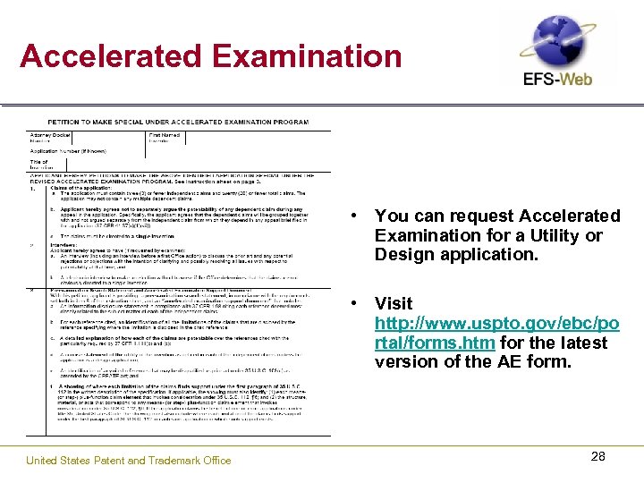 Accelerated Examination • You can request Accelerated Examination for a Utility or Design application.