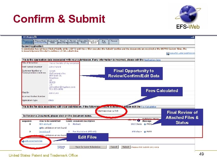 Confirm & Submit Final Opportunity to Review/Confirm/Edit Data Fees Calculated Final Review of Attached