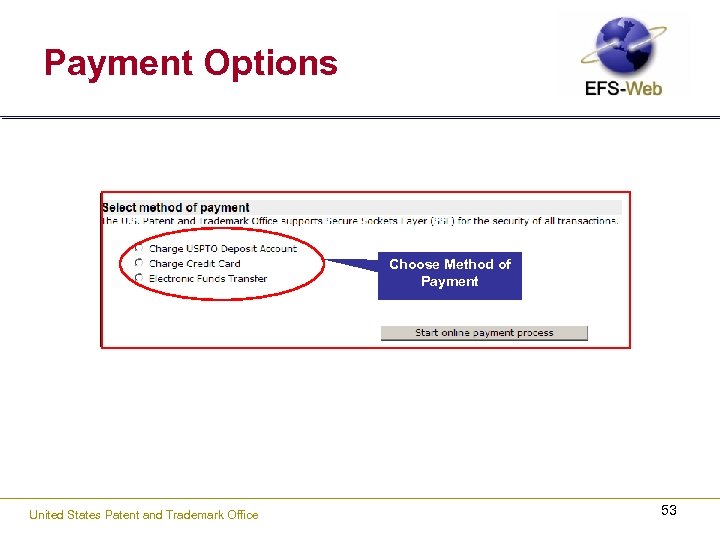 Payment Options Choose Method of Payment United States Patent and Trademark Office 53 