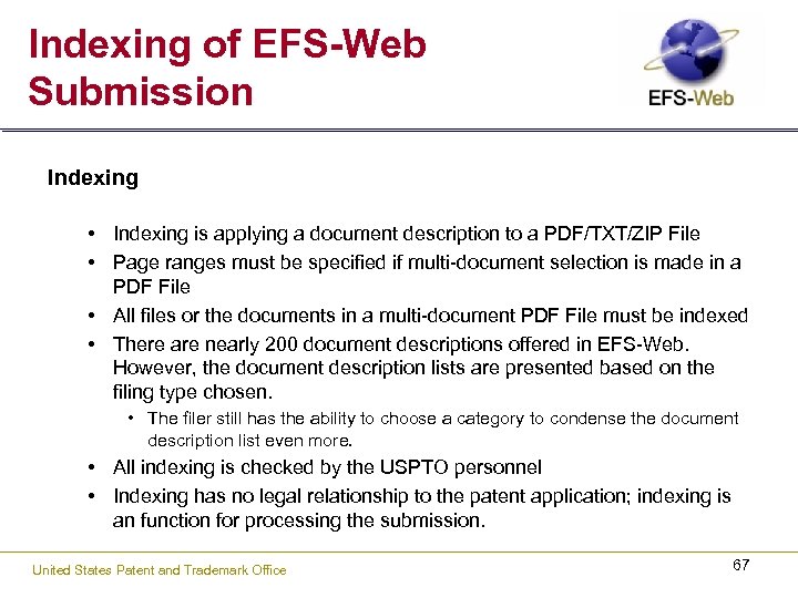 Indexing of EFS-Web Submission Indexing • Indexing is applying a document description to a