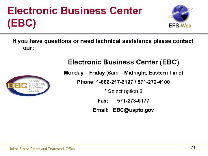 Electronic Business Center (EBC) If you have questions or need technical assistance please contact