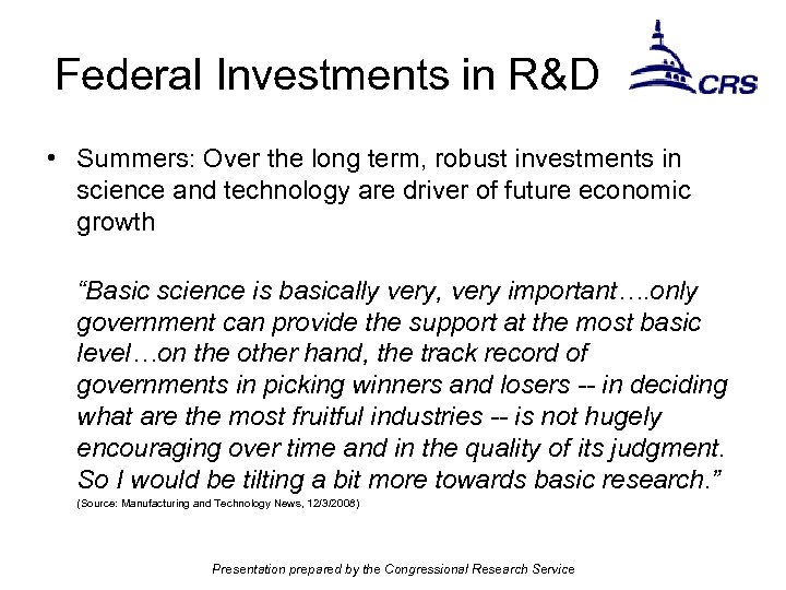 Federal Investments in R&D • Summers: Over the long term, robust investments in science